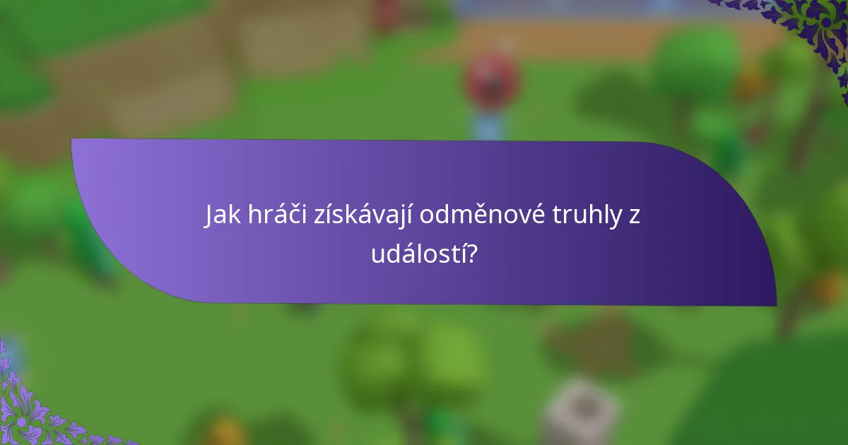 Jak hráči získávají odměnové truhly z událostí?