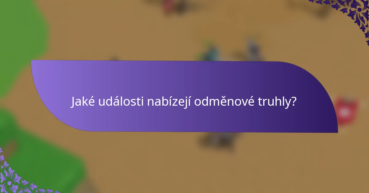 Jaké události nabízejí odměnové truhly?