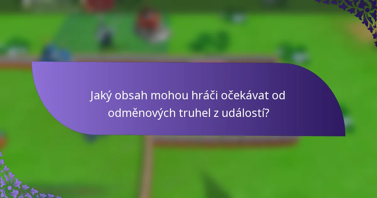 Jaký obsah mohou hráči očekávat od odměnových truhel z událostí?
